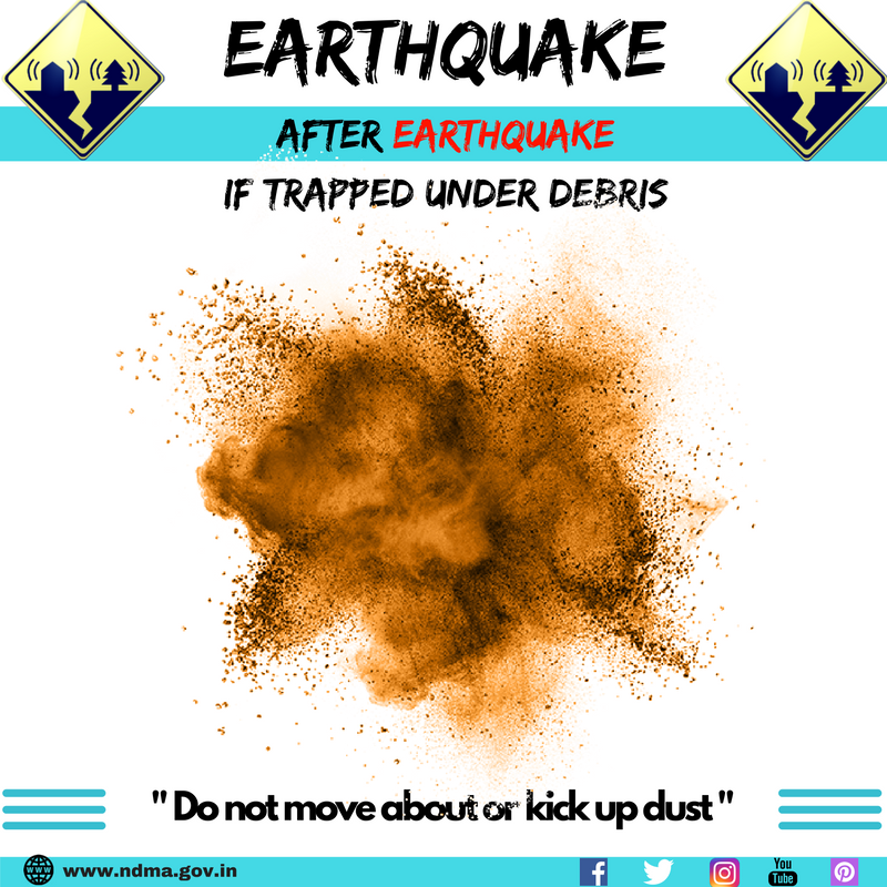  If trapped under debris, do not move about or kick up dust